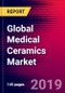 Global Medical Ceramics Market (By Type of Materials, Applications, Regions), Key Company Profiles - Forecast to 2025 - Product Thumbnail Image