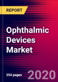 Ophthalmic Devices Market (By Applications, Products, End Users, Regions), Major Deals, Trends, Key Players Analysis, Recent Developments - Global Forecast to 2026- Product Image