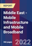 Middle East - Mobile Infrastructure and Mobile Broadband- Product Image