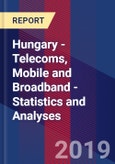 Hungary - Telecoms, Mobile and Broadband - Statistics and Analyses- Product Image