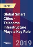 Global Smart Cities - Telecoms Infrastructure Plays a Key Role- Product Image