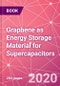 Graphene as Energy Storage Material for Supercapacitors - Product Image