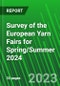 Survey of the European Yarn Fairs for Spring/Summer 2024 - Product Image