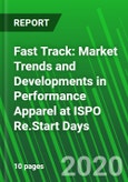 Fast Track: Market Trends and Developments in Performance Apparel at ISPO Re.Start Days- Product Image