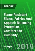 Flame Resistant Fibres, Fabrics And Apparel: Balancing Protection, Comfort and Durability- Product Image