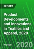 Product Developments and Innovations in Textiles and Apparel, 2020- Product Image