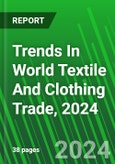 Trends In World Textile And Clothing Trade, 2024- Product Image