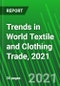 Trends in World Textile and Clothing Trade, 2021 - Product Thumbnail Image