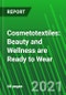 Cosmetotextiles: Beauty and Wellness are Ready to Wear - Product Thumbnail Image