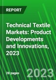 Technical Textile Markets: Product Developments and Innovations, 2023- Product Image