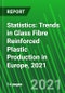 Statistics: Trends in Glass Fibre Reinforced Plastic Production in Europe, 2021  - Product Thumbnail Image