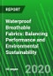 Waterproof Breathable Fabrics: Balancing Performance and Environmental Sustainability - Product Thumbnail Image