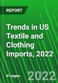 Trends in US Textile and Clothing Imports, 2022- Product Image