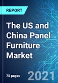 The US and China Panel Furniture Market: Size & Forecast with Impact Analysis of COVID-19 (2021-2025)- Product Image