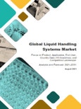 Global Liquid Handling Systems Market: Focus on Product, Application, End User, Country Data (15 Countries), and Competitive Landscape - Analysis and Forecast, 2021-2031- Product Image