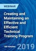Creating and Maintaining an Effective and Efficient Technical Training Program - Webinar (Recorded)- Product Image