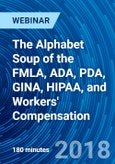The Alphabet Soup of the FMLA, ADA, PDA, GINA, HIPAA, and Workers' Compensation - Webinar (Recorded)- Product Image
