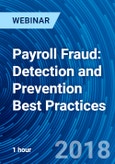 Payroll Fraud: Detection and Prevention Best Practices - Webinar (Recorded)- Product Image