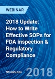 2018 Update: How to Write Effective SOPs for FDA inspection & Regulatory Compliance - Webinar (Recorded)- Product Image