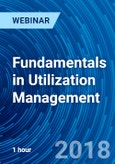 Fundamentals in Utilization Management - Webinar (Recorded)- Product Image