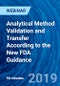 Analytical Method Validation and Transfer According to the New FDA Guidance - Webinar - Product Image