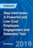 Stay Interviews: A Powerful and Low-Cost Employee Engagement and Retention Tool - Webinar (Recorded)- Product Image