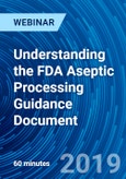 Understanding the FDA Aseptic Processing Guidance Document - Webinar (Recorded)- Product Image