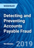Detecting and Preventing Accounts Payable Fraud - Webinar (Recorded)- Product Image