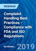 Complaint Handling Best Practices - Compliance with FDA and ISO Regulations - Webinar (Recorded)- Product Image