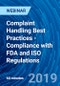 Complaint Handling Best Practices - Compliance with FDA and ISO Regulations - Webinar (Recorded) - Product Thumbnail Image