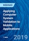 Applying Computer System Validation to Mobile Applications - Webinar - Product Thumbnail Image