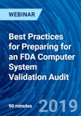 Best Practices for Preparing for an FDA Computer System Validation Audit - Webinar- Product Image