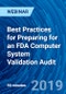 Best Practices for Preparing for an FDA Computer System Validation Audit - Webinar - Product Thumbnail Image