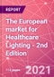 The European market for Healthcare Lighting - 2nd Edition - Product Thumbnail Image