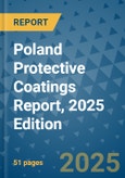 Poland Protective Coatings Report, 2025 Edition- Product Image