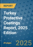 Turkey Protective Coatings Report, 2025 Edition- Product Image