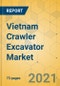 Vietnam Crawler Excavator Market - Strategic Assessment & Forecast 2021-2027 - Product Image