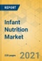 Infant Nutrition Market - Global Outlook & Forecast 2021-2026 - Product Image