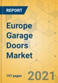 Europe Garage Doors Market - Industry Outlook & Forecast 2021-2026- Product Image