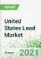 United States Lead Market 2021-2025 - Product Thumbnail Image