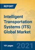 Intelligent Transportation Systems (ITS) Global Market Insights 2021, Analysis and Forecast to 2026, by Manufacturers, Regions, Technology, Application- Product Image