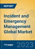 Incident and Emergency Management Global Market Insights 2023, Analysis and Forecast to 2028, by Market Participants, Regions, Technology, Product Type- Product Image
