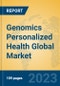 Genomics Personalized Health Global Market Insights 2023, Analysis and Forecast to 2028, by Manufacturers, Regions, Technology, Application, Product Type - Product Image