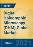 Digital Holographic Microscopy (DHM) Global Market Insights 2021, Analysis and Forecast to 2026, by Manufacturers, Regions, Technology, Application, Product Type- Product Image