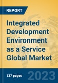 Integrated Development Environment as a Service Global Market Insights 2023, Analysis and Forecast to 2028, by Market Participants, Regions, Technology, Application, Product Type- Product Image