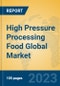 High Pressure Processing Food Global Market Insights 2023, Analysis and Forecast to 2028, by Manufacturers, Regions, Technology, Application, Product Type - Product Thumbnail Image