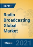 Radio Broadcasting Global Market Insights 2021, Analysis and Forecast to 2026, by Manufacturers, Regions, Technology, Application, Product Type- Product Image