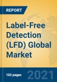 Label-Free Detection (LFD) Global Market Insights 2021, Analysis and Forecast to 2026, by Manufacturers, Regions, Technology, Application, Product Type- Product Image