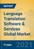 Language Translation Software & Services Global Market Insights 2021, Analysis and Forecast to 2026, by Manufacturers, Regions, Technology, Application, Product Type- Product Image