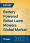 Battery Powered Robot Lawn Mowers Global Market Insights 2021, Analysis and Forecast to 2026, by Manufacturers, Regions, Technology, Application, Product Type - Product Thumbnail Image